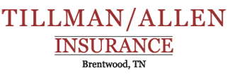 Tillman Allen Insurance | Brentwood TN | Auto Home Commercial Insurance